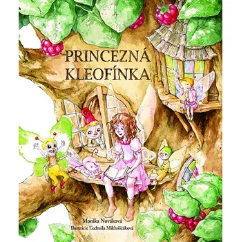 Pohádka Princezná Kleofínka - Monika Nováková