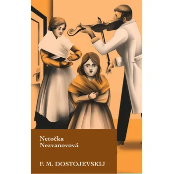 Netočka Nezvanovová – Fjodor Michajlovič Dostojevskij