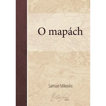 Kniha O mapách - Samuel Mikovíni (E-Kniha)