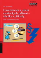 Dimenzování a jištění elektrických zařízení: Tabulky a příklady - Michal Kříž (2019, brožovaná)