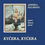Kyčera, kyčera - Jarmila Šuláková [CD]