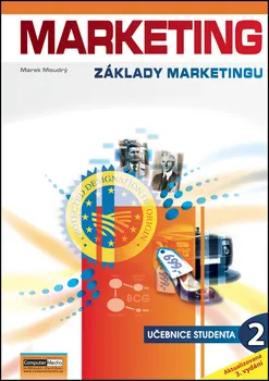 Marketing: Základy marketingu 2 - Marek Moudrý (2015, brožovaná bez přebalu lesklá)