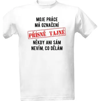 Tričko s potiskem Nevím, co dělám pánské