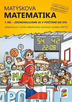 Matematika Matýskova matematika 7. díl: Zdokonalujeme se v počítání do sta - kolekitv (2019, brožovaná)