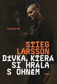 Milénium 2: Dívka, která si hrála s ohněm - Stieg Larsson (2015, brožovaná bez přebalu lesklá)