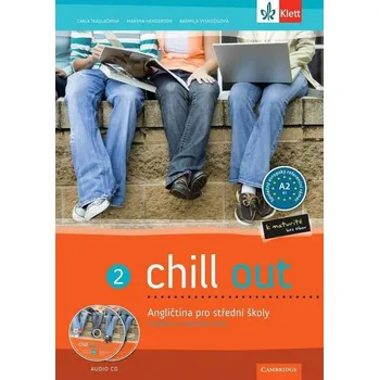 Anglický jazyk Chill out 2 A2-B1: Učebnice s pracovním sešitem - Carla Tkadlečková a kol. (2012)