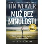 Muž bez minulosti – Tim Weaver