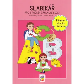 Český jazyk Slabikář pro 1. ročník ZŠ: Píšeme tiskacím písmem - Eva Procházková (2014, brožovaná)