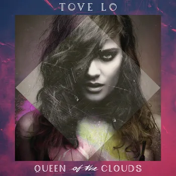 Zahraniční hudba Queen Of The Clouds - Tove Lo [CD]