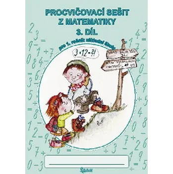 Přírodní věda Procvičovací sešit, matematika, 1. třída, 3. díl