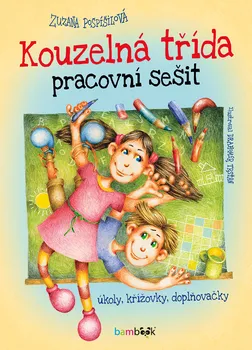 Bystrá hlava Kouzelná třída: Pracovní sešit - Zuzana Pospíšilová (2020, brožovaná bez přebalu lesklá)