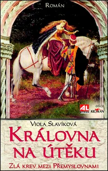 Královna na útěku: Zlá krev mezi Přemyslovnami - Viola Slavíková (2014, pevná bez přebalu lesklá)