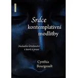 Srdce kontemplativní modlitby: Neduální…