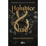 Holubice a had - Shelby Mahurinová…
