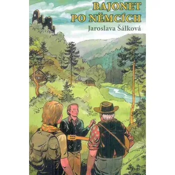 Bajonet po Němcích - Jaroslava Šálková (2016, brožovaná)