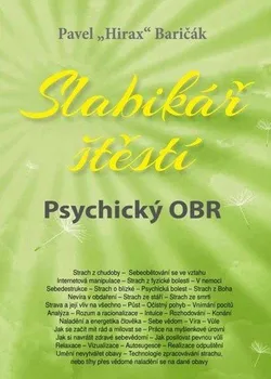 Osobní rozvoj Slabikář štěstí: Psychický OBR - Pavel "Hirax" Baričák (2020, brožovaná)