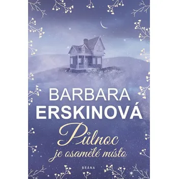 Půlnoc je osamělé místo - Barbara Erskinová (2019, pevná bez přebalu lesklá)
