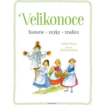 Kniha Velikonoce - historie, zvyky, tradice - Pavlína Pitrová (E-Kniha)