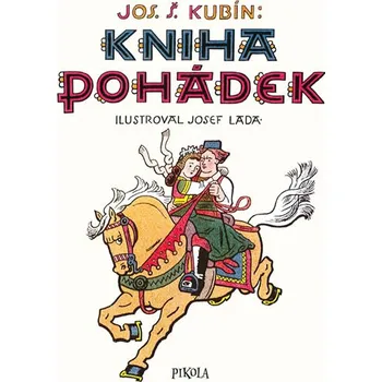 Pohádka Kniha pohádek - Josef Štefan Kubín (2019, pevná bez přebalu lesklá)