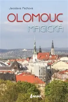 Poezie Olomouc magická - Jaroslava Pechová (2017, pevná)