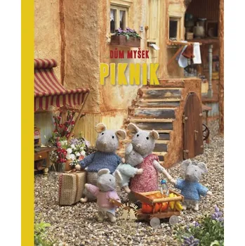 Dům myšek: Piknik - Karina Schaapman…