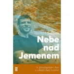 Nebe nad Jemenem: V jihozápadní Asii s…