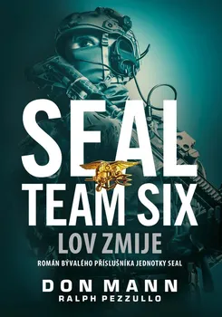 SEAL Team Six: Lov zmije - Ralph Pezzullo, Don Mann (2020, pevná s přebalem lesklá)