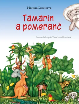 Tamarín a pomeranč - Martina Drijverová (2020, pevná bez přebalu lesklá)