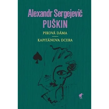 Piková dáma, Kapitánská dcerka - Alexandr Sergejevič Puškin (2016, pevná bez přebalu lesklá)