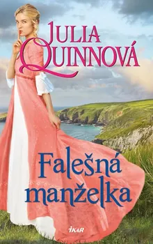 Falešná manželka - Julia Quinnová (2019, pevná bez přebalu lesklá)