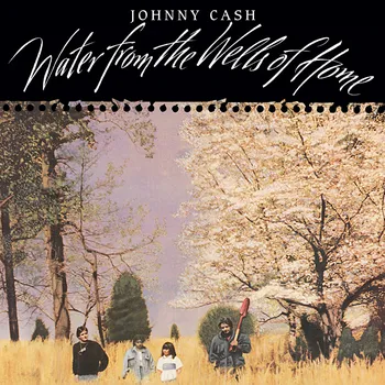 Zahraniční hudba Water From The Wells Of Home - Johnny Cash [LP]