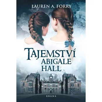 Tajemství v Abigalle Hall - Lauren A.…