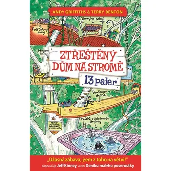 Ztřeštěný dům na stromě: 13 pater - Terry Denton, Andy Griffiths (2017, pevná bez přebalu lesklá)