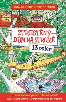 Ztřeštěný dům na stromě: 13 pater - Terry Denton, Andy Griffiths (2017, pevná bez přebalu lesklá)