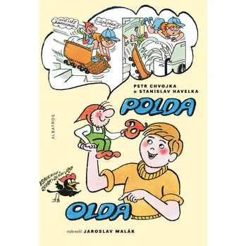 Polda a Olda 1 - Petr Chvojka, Stanislav Havelka (2016, pevná bez přebalu lesklá)