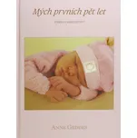 Mých prvních pět let: Střípky z mého…