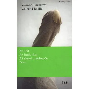 Poezie Železná košile - Zuzana Lazarová (2015, brožovaná)