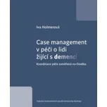 Case management v péči o lidi žijící s…