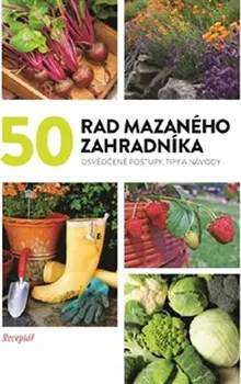 50 rad mazaného zahradníka - Vltava Labe Media (2019, vázaná)