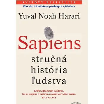 Sapiens: Stručná história ľudstva - Yuval Noah Harari [SK] (2018, pevná bez přebalu lesklá)