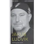 Jakub Ludvík: Fotograf duší - Jakub Ludvík, Lucie Vodáková (2018, pevná s přebalem lesklá)