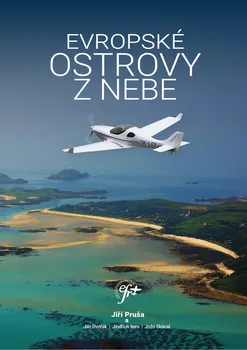 Cestování Evropské ostrovy z nebe - Jiří Pruša a kol. (2019,  brožovaná)