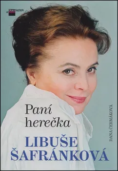 Literární biografie Paní herečka Libuše Šafránková - Dana Čermáková (2016, pevná s přebalem lesklá)