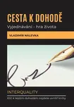 Cesta k dohodě: Vyjednávání, hra života…