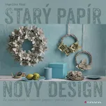 Starý papír Nový design - Angelika Kipp…