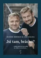 Jsi tam, brácho? - Marek Herman, Jiří Halda (2019, brožovaná bez přebalu lesklá)