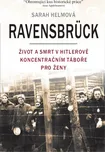 Ravensbrück: Život a smrt v Hitlerově…