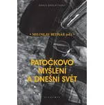 Patočkovo myšlení a dnešní svět -…