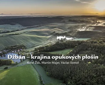Cestování Džbán: Krajina opukových plošin - Karel Žák a kol. (2020, pevná bez přebalu lesklá)
