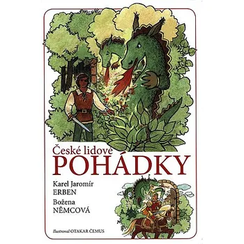 Pohádka České lidové pohádky - Karel Jaromír Erben, Božena Němcová (2018, pevná bez přebalu lesklá)
